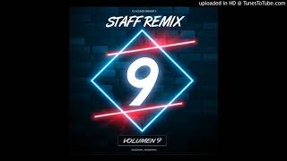 YA NO SIENTO NADA  Staff Remix Dj Chelo  MAXI TOLOSA FT KE PERSONAJES [upl. by Florry]