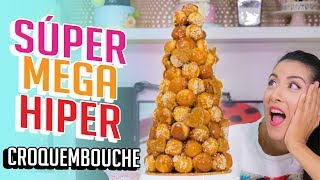 EL CROQUEMBOUCHE PERFECTO  CON TRUCOS Y CONSEJOS  Quiero Cupcakes [upl. by Haik]