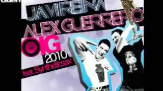 Alex Guerrero amp Javi Reina ft Syntheticsax  Oig 2010 Original Mix [upl. by Nedmac]