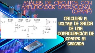 Amplificador operacional OPAMPS en cascada configuración inversora sumador y no inversora [upl. by Amieva]