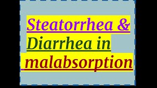 Steatorrhea and diarrhea in malabsorption [upl. by Okajima762]