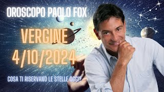 Vergine ♍️ LOroscopo di Paolo Fox  4 Ottobre 2024  Bei progetti ma costosi [upl. by Terrag]