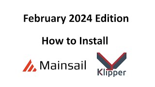 quotRevisedquot February 2024 Mainsail Klipper Complete Installation and Calibration Guide [upl. by Selwyn563]