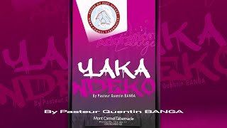 RR2024  YAKA NDEKO  Pasteur Quentin BANGA [upl. by Ynatirb]