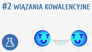 Wiązania kowalencyjne 2  Tworzenie związków chemicznych [upl. by Acinehs471]