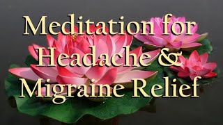 Guided Meditation for Headache and Migraine Relief [upl. by Erikson]