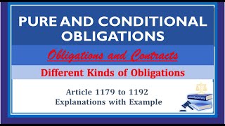 Pure and Conditional Obligations Article 1179  1192 Kinds of Obligations Part 1 [upl. by Lleral612]