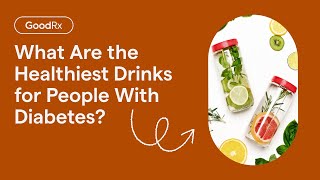 Best Drinks for Blood Sugar if You Have Diabetes  GoodRx [upl. by Ninos]