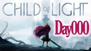 【オーロラ物語】Child of Light をふつうに実況プレイ Day000【前置き】 [upl. by Yromem]