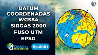 Descomplicando Sistemas de Referência Espacial  ClickGeo Descomplica  Ep 001 [upl. by Amieva]