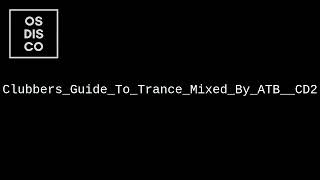 ATB  Clubbers Guide To Trance CD2 1999 Ministry Of Sound [upl. by Lucchesi]