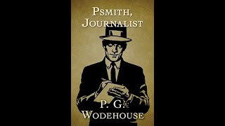 Psmith Journalist by P G Wodehouse  Audiobook [upl. by Alver]