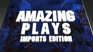 Amazing Plays  Imports edition  2023 PBA Governors Cup [upl. by Gregory]