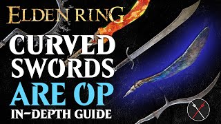 Curved Swords are the Best Weapon in Elden Ring  Elden Ring All Curved Swords Breakdown [upl. by Mitchiner]