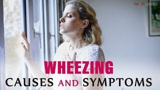 Wheezing – Causes and Symptoms [upl. by Nemad]