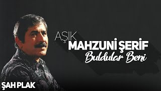 Mahzuni Şerif  Buldular Beni  © ŞAH PLAK [upl. by Leihcey]