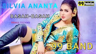 VIRAL BASAH BASAH Techno  SILVIA ANANTA BP with 99 BAND  99 PRODUCTION [upl. by Adnwahsal]