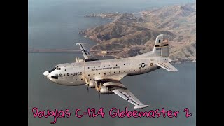 Douglas C124 Globemaster 2 [upl. by Penland]