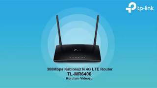 300Mbps Kablosuz N 4G LTE Router TLMR6400 Kurulum Vidoesu [upl. by Accalia]