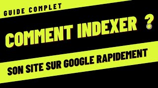 Comment Indexer son Site sur Google Rapidement [upl. by Anua]