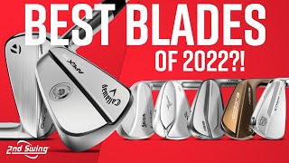 Best BLADE IRONS of 2022  Ultimate Muscle Back Irons Comparison [upl. by Gnauq]