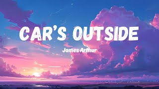 Cars Outside – James Arthur  Sped Up Lyrics Video [upl. by Akinat]