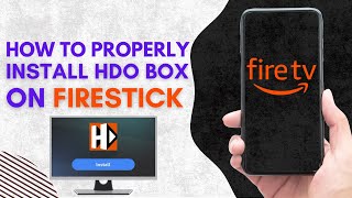 How To PROPERLY Install HDO Box on Firestick EASY 2024 [upl. by Nus]