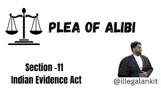 Plea of Alibi in Indian evidence act1872  Section 11 Judiciary  Law [upl. by Anerok61]