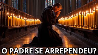 O PADRE SE ARREPENDEU [upl. by Kcira]