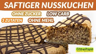 Nur 3 Zutaten Saftiger Nusskuchen ohne Mehl und ohne Zucker I Low Carb Haselnusskuchen Rezept [upl. by Rehctelf]