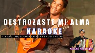 destrozaste mi alma karaoke [upl. by Fernas]