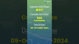 Latest Express Entry Draw Canada 317  9 Oct 2024 [upl. by Naltiak485]