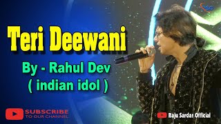 Teri Deewani  Kailash Kher  by Rahul Dev  indian idol   Stage Program  Raju Sardar Official [upl. by Thurston]