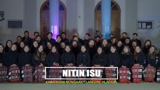 Nitin Isu Khawmawi Nunghak le Tlangval Official MV [upl. by Eivi]