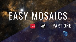 EASY MOSAICS  Part One Planning and ASIAir Import MADE EASY [upl. by Scheer]