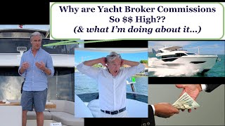 Why are Yacht Brokerage Commissions so High amp What Im doing about it Text Chris 561 2851212 [upl. by Asiulairam]