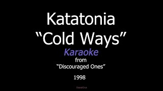 Katatonia — Cold Ways Karaoke [upl. by Ted]