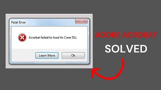 Easy Fix Acrobat Failed To Load Its Core DLL [upl. by Lemmuela]