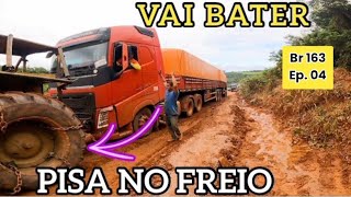 CADA CARRETA QUE PASSA AFUNDA MAIS O BURACO Br 163 Ep 04 [upl. by Crowley62]