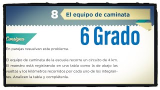 Desafío 8 Sexto grado El equipo de caminata página 19 del libro de matemáticas de 6 grado primaria [upl. by Willet]