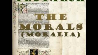 The Morals Moralia by Plutarch  2017 [upl. by Irek]