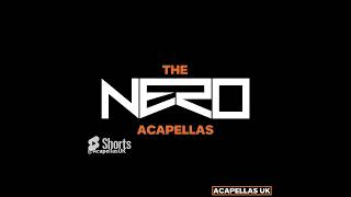 Nero  The Acapellas Acapellas UK WAV FREE Tracklist in Description [upl. by Tarttan761]