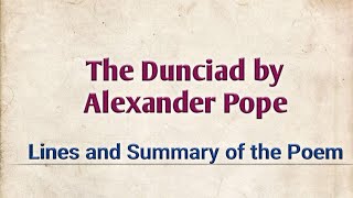 Summary of the Poem The Dunciad by Alexander Pope [upl. by Philps]