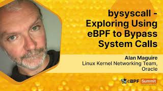 bysyscall  Exploring Using eBPF to Bypass System Calls  Alan Maguire [upl. by Tolmann]