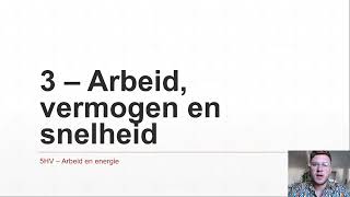 5HV  Arbeid en energie 3  Arbeid vermogen en snelheid [upl. by Hegyera]