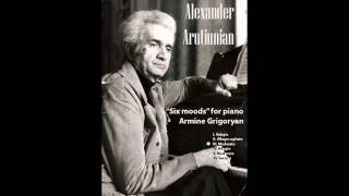 Armine Grigoryan piano Alexander Arutiunian quotSix moodsquot [upl. by Arinay494]