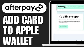 How To Add Afterpay Card To Apple Wallet Best Method [upl. by Ardnahs]