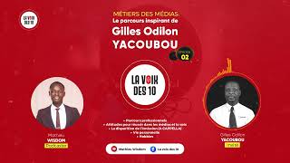 LES METIERS DES MEDIAS  PARCOURS DE GILES O YACOUBOU  EP 2 [upl. by Bultman640]