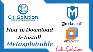 How to Install Metasploitable on VMware  Download Metasploitable Latest version  Citi Solution [upl. by Yhtnomit435]