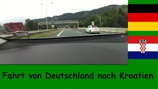 Meine Autofahrt von Deutschland nach Kroatien 2015 [upl. by Mullac]